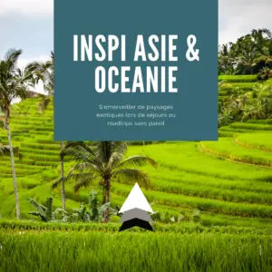 inspiration Asie pour des road-trips et des séjours magiques